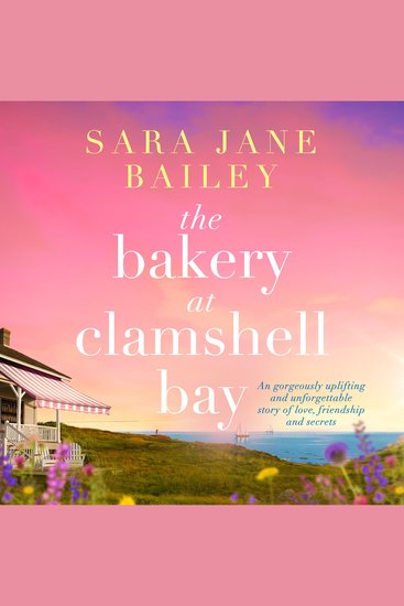 The Bakery at Clamshell Bay - A gorgeously uplifting and unforgettable story of love friendship and secrets - cover