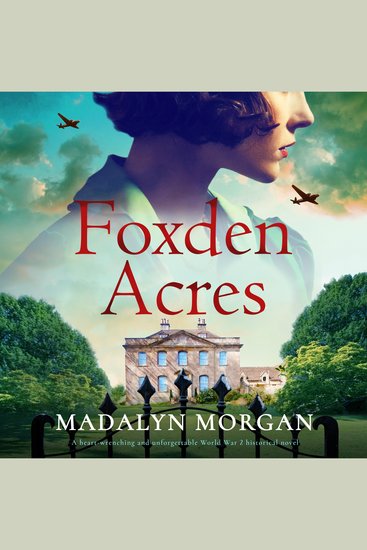 Foxden Acres - A heart-wrenching and unforgettable World War 2 historical novel - cover