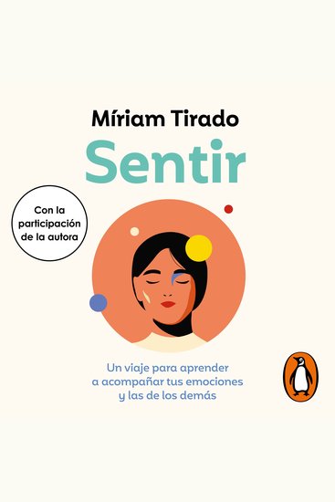 Sentir - Un viaje para aprender a acompañar tus emociones y las de los demás - cover