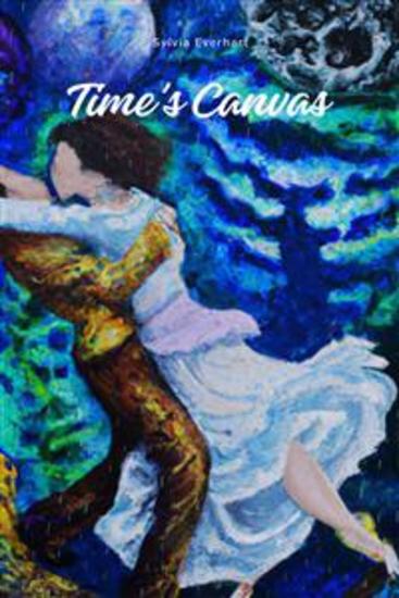 Time's Canvas - A Captivating Journey Through Love Art and Time | An Unforgettable Blend of Science Fiction Romance and Historical Intrigue - cover