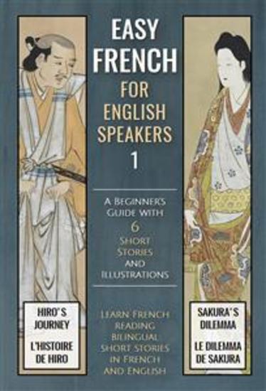 Easy French - 1 - For English Speakers - A Beginner's Guide with 6 Short Stories and Illustrations - cover