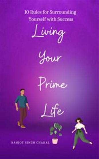 Living Your Prime Life - 10 Rules for Surrounding Yourself with Success - cover