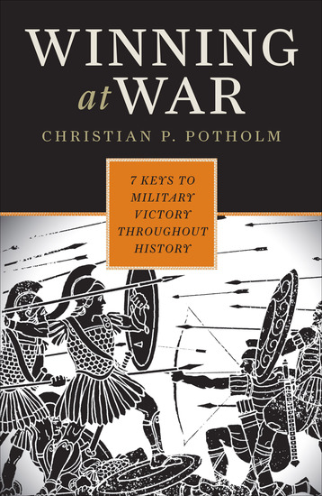 Winning at War - 7 Keys to Military Victory Throughout History - cover