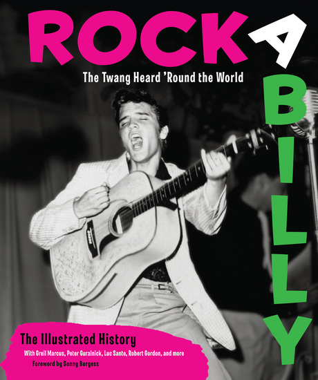 Rockabilly: The Twang Heard 'Round the World - The Illustrated History - cover