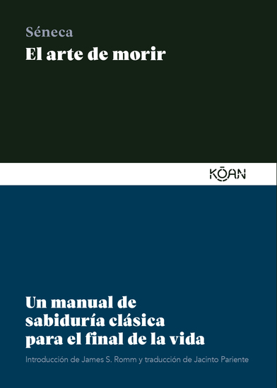El arte de morir - Un manual de sabiduría clásica para el final de la vida - cover