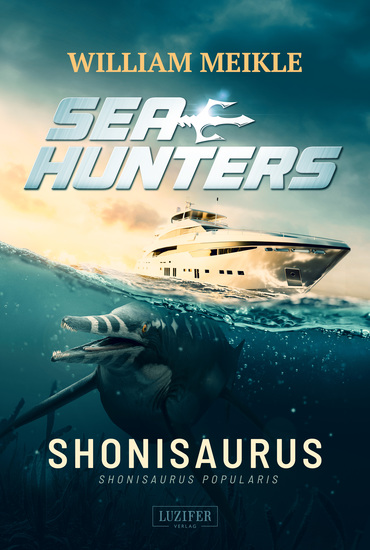 SHONISAURUS (Seahunters 1) - SciFi-Horror-Thriller - cover