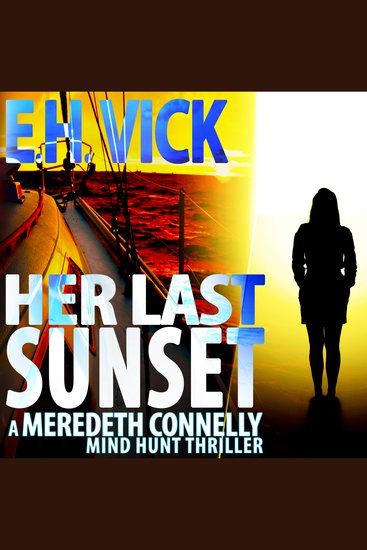 Her Last Sunset - A Meredeth Connelly Mind Hunt Thriller - cover
