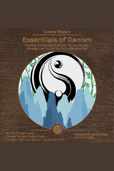 Essentials of Daoism - Including: The Sayings of Lao Tzu The Dao De Jing Zhuangzi Lieh Tzu and Sun Tzu on the Art of War - cover