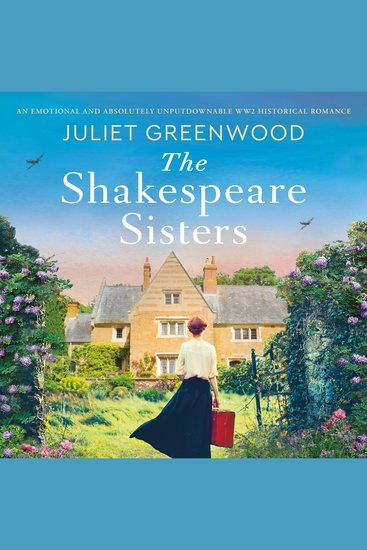 The Shakespeare Sisters - An emotional and absolutely unputdownable WW2 historical romance - cover