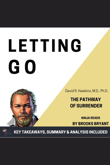 Summary: Letting Go - The Pathway of Surrender by David R Hawkins MD PhD: Key Takeaways Summary & Analysis - cover