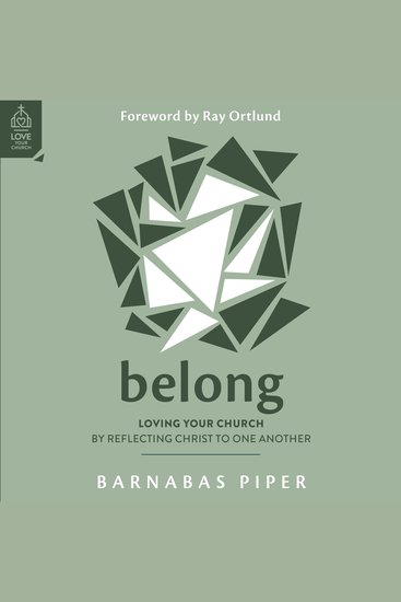 Belong - Loving Your Church by Reflecting Christ to One Another - cover