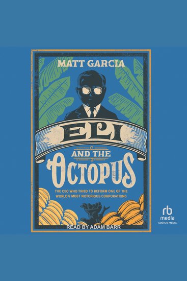 Eli and the Octopus - The CEO Who Tried to Reform One of the World’s Most Notorious Corporations - cover