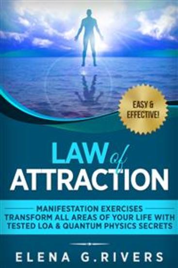 Law of Attraction: Manifestation Exercises - Transform All Areas of Your Life with Tested LOA & Quantum Physics Secrets - cover