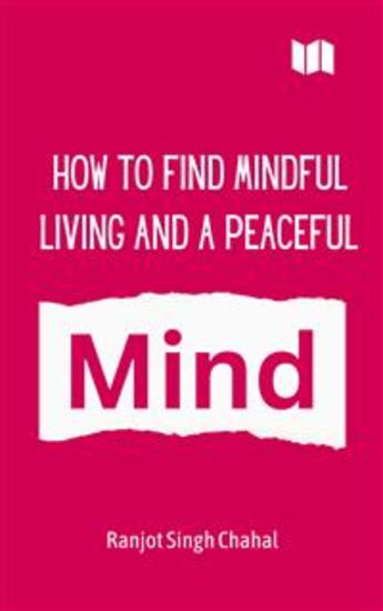 How to Find Mindful Living and a Peaceful Mind - cover