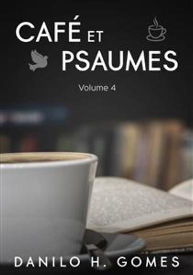 Café Et Psaumes: Volume 4 - cover