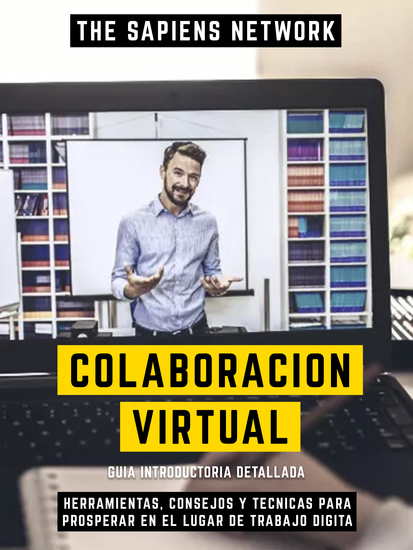 Colaboracion Virtual - Herramientas Consejos Y Tecnicas Para Prosperar En El Lugar De Trabajo Digital - cover