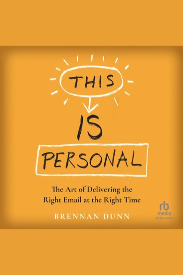 This Is Personal - The Art of Delivering the Right Email at the Right Time - cover