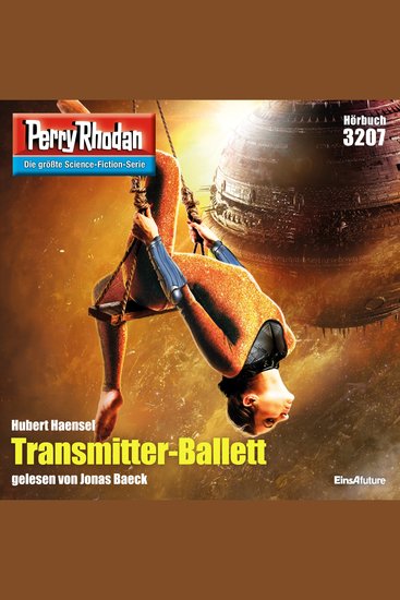 Perry Rhodan 3207: Transmitter-Ballett - Perry Rhodan-Zyklus "Fragmente" - cover