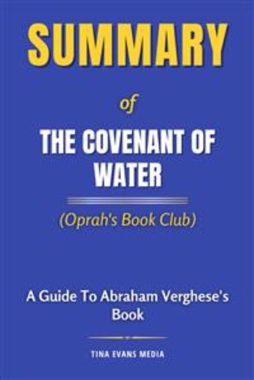 Summary of The Covenant of Water (Oprah's Book Club) - A Guide To Abraham Verghese's Book - cover