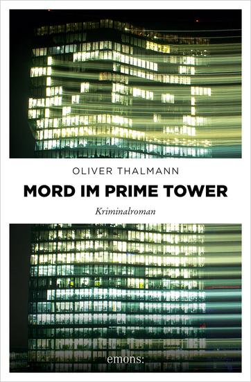 Mord im Prime Tower - Kriminalroman - cover
