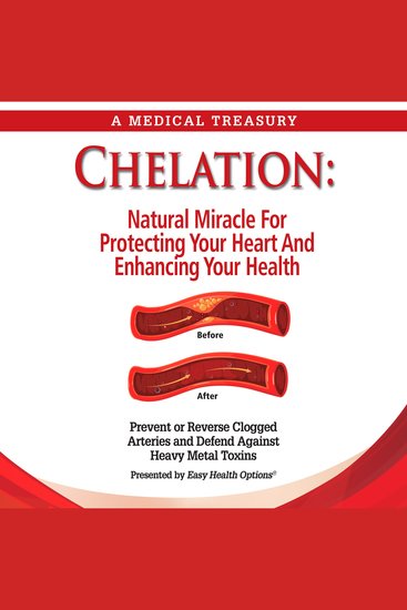 Chelation - Natural Miracle For Protecting Your Heart and Enhancing Your Health - cover
