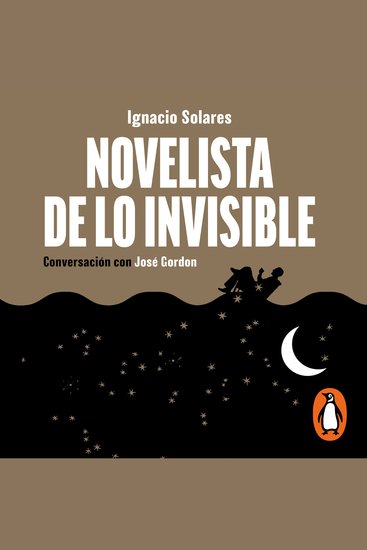 Novelista de lo invisible - Conversaciones con José Gordon - cover