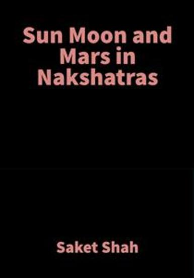 Sun Moon and Mars in Nakshatras - Vedic Astrology - cover