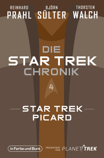 Die Star-Trek-Chronik - Teil 4: Star Trek: Picard - Die ganze Geschichte über die Abenteuer des alten Jean-Luc Picard - cover