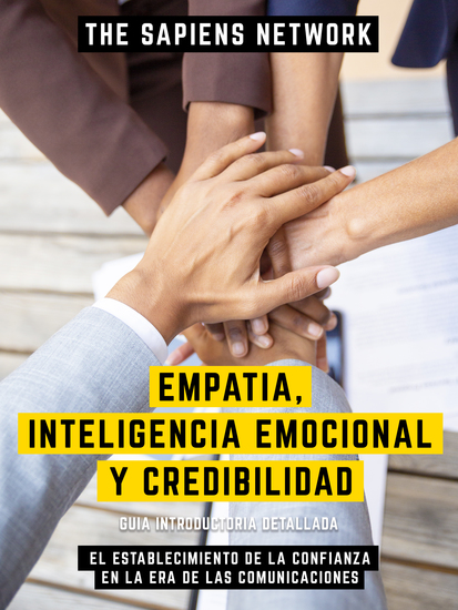Empatia Inteligencia Emocional Y Credibilidad - El Establecimiento De La Confianza En La Era De Las Comunicaciones - Guia Introductoria Detallada - cover