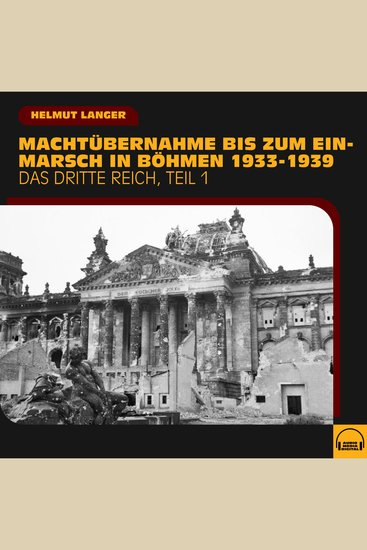 Machtübernahme bis zum Einmarsch in Böhmen 1933-1939 (Das Dritte Reich - Teil 1) - cover
