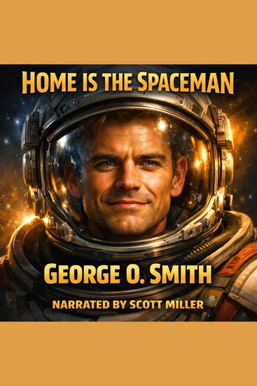 Home is the Spaceman - The Longest Short Mission - cover