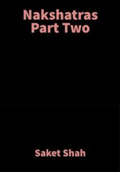 Nakshatras Part Two - Vedic Astrology - cover