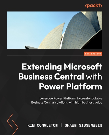 Extending Microsoft Business Central with Power Platform - Leverage Power Platform to create scalable Business Central solutions with high business value - cover