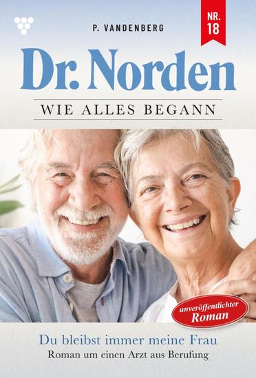Du bleibst immer meine Frau - Dr Norden – Die Anfänge 18 – Arztroman - cover