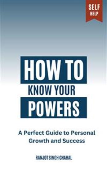 How to Know Your Powers - A Perfect Guide to Personal Growth and Success - cover