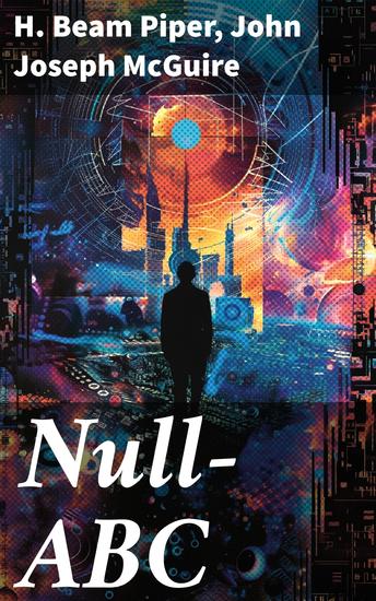 Null-ABC - Exploring Themes of Control and Freedom in Classic Sci-Fi Tales - cover