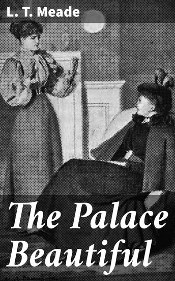 The Palace Beautiful - A Story for Girls - cover