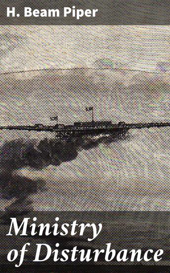 Ministry of Disturbance - A Futuristic Tale of Government Control and Rebellion in an Intriguing Society - cover