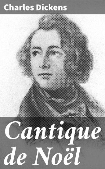 Cantique de Noël - Un conte intemporel de Noël générosité et rédemption dans le Londres victorien de Dickens - cover