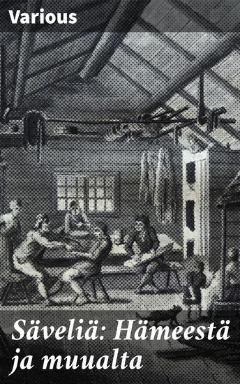 Säveliä: Hämeestä ja muualta - Suomalainen musiikin monimuotoinen maailma kirjoitettuna runollisesti - cover