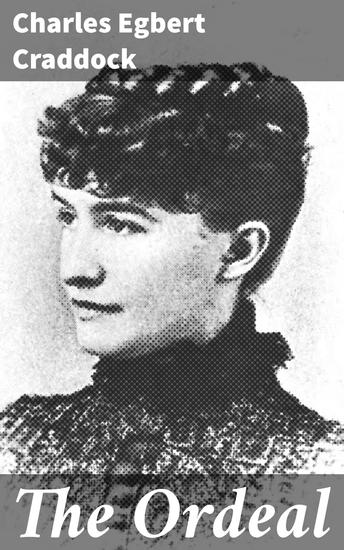 The Ordeal - A Mountain Romance of Tennessee - cover