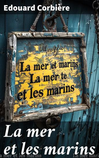 La mer et les marins - Scènes maritimes - cover