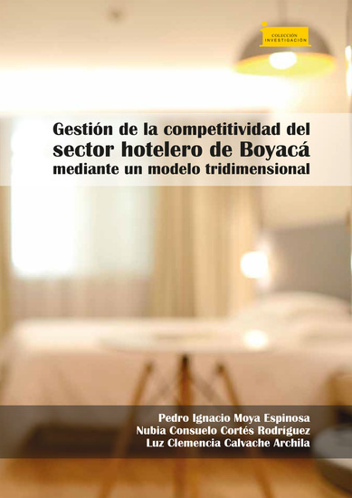Gestión de la competitividad del sector hotelero de Boyacá mediante un modelo tridimensional - cover