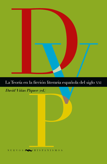 La Teoría en la ficción literaria española del siglo XXI - cover