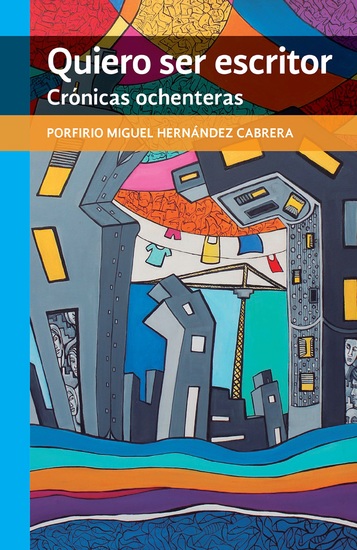 Quiero ser escritor - Crónicas ochenteras - cover