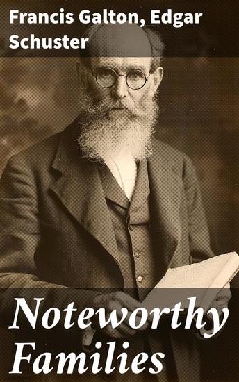 Noteworthy Families - Kinships in Near Degrees between Persons Whose Achievements Are Honourable - cover