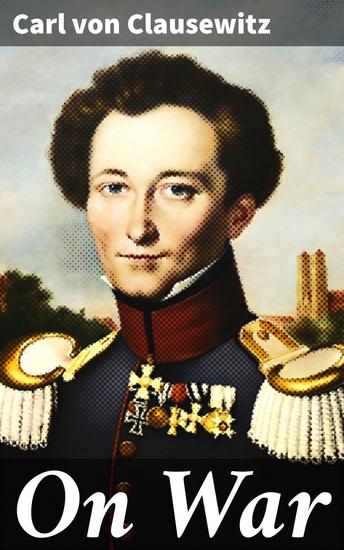 On War - Insightful Analysis of Military Strategy and Conflict Dynamics - cover