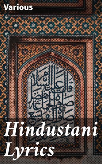 Hindustani Lyrics - Poetic Treasures from the Heart of Hindustan - cover