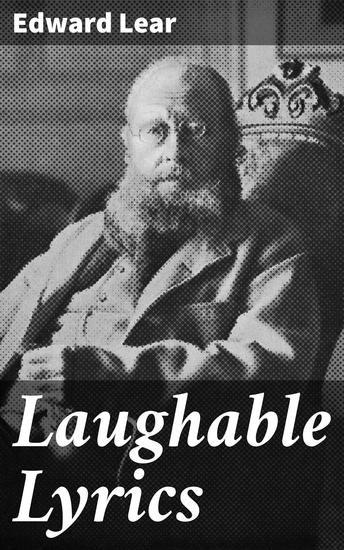 Laughable Lyrics - Whimsical Nonsense and Playful Verse from the Victorian Era - cover
