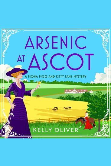 Arsenic at Ascot - A page-turning cozy mystery from Kelly Oliver for 2024 - cover